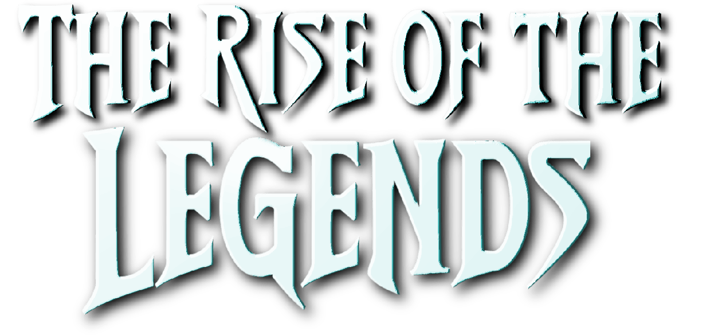 The Rise of the Legends